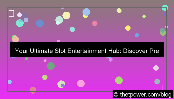 slot entertainment hub