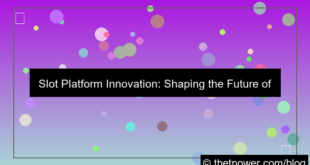 slot platform innovation